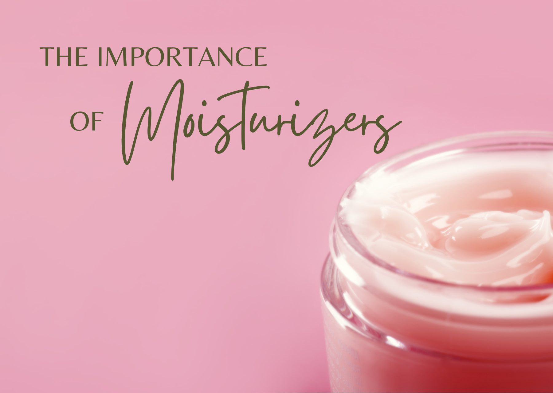The importance of moisturizers